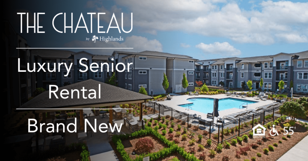 Join The Chateau - Luxury Senior Rental - Brand New - Now Leasing